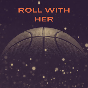 Roll with her by Gaiuccia