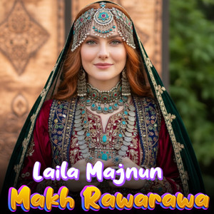 Laila Majnun - Makh Rawarawa