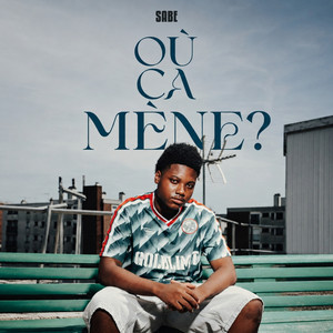 OÙ ÇA MÈNE ? by Sabe