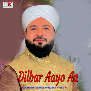 Mohammad Salman Khaskheli Hussaini - Dilbar Aayo Aa