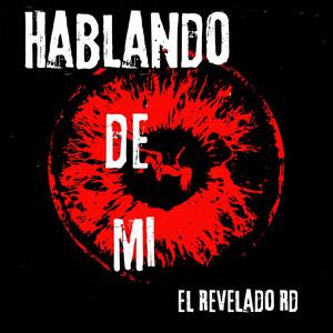 Hablando de mi by El Revelado Rd