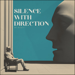 Silence with Direction by Art Beckett