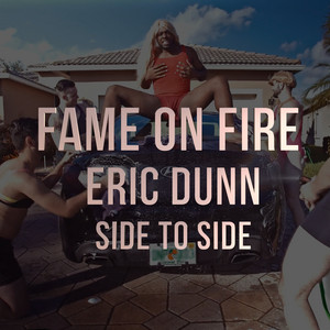 Side to Side by Fame on Fire, Eric Dunn