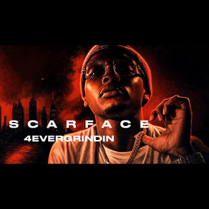 Scarface by 4EverGrindin