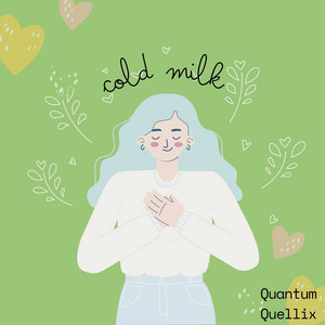 Cold Milk by Quantum Quellix