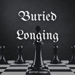 Buried Longing by Roman Lesmin