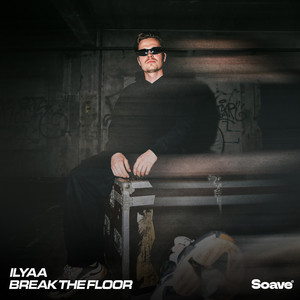 Break The Floor by ILYAA