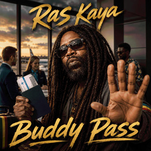 Buddy Pass by Ras kaya