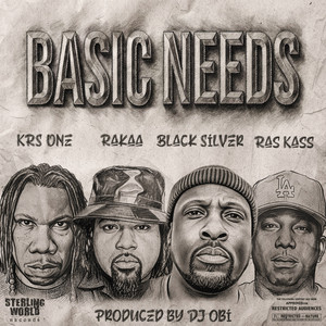 Basic Needs (feat. Ras Kass, KRS-One & Rakaa) by Black Silver, Ras Kass, KRS-One, Rakaa
