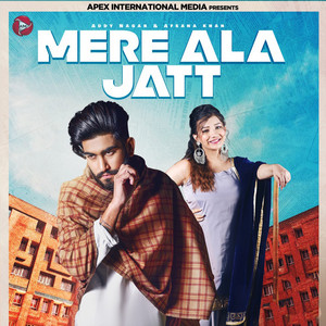 Mera Ala Jatt by Addy Nagar, Afsana Khan, Khushi Punjaban