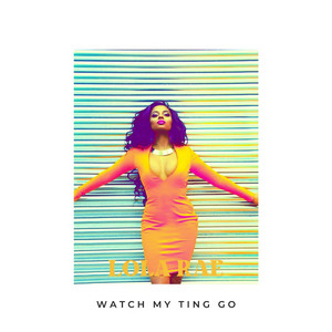 Watch My Ting Go by Lola Rae