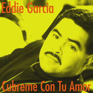 Cubreme Con Tu Amor - Intro Dub by Eddie García