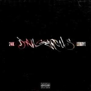 Dangerous by 24K, Lekaye