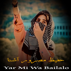 Hafiz Masror Ashna - Yar Mi Wa Bailalo