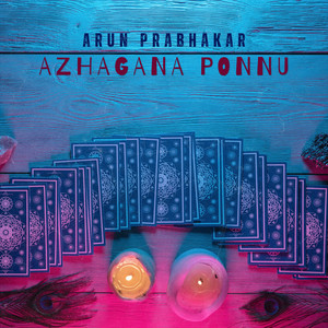 Arun Prabhakar - Azhagana Ponnu
