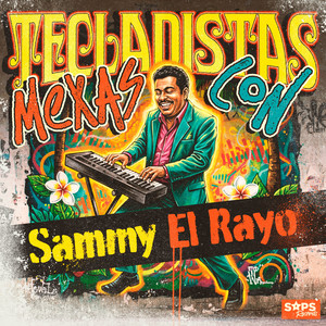 Tecladistas Mexas Con Sammy el Rayo