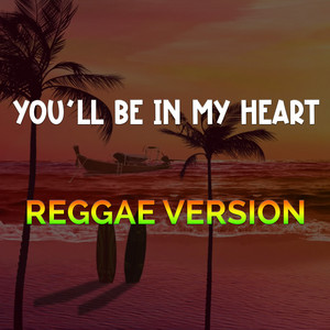 You’ll Be In My Heart - Reggae by DJ Jhunz