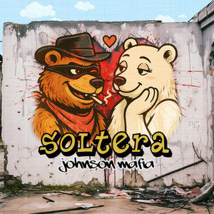Soltera by Johnson Mafia
