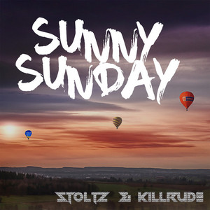 Sunny Sunday by Stoltz, Killrude
