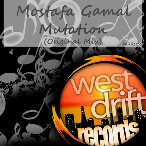 Mutation - Original Mix by Mostafa Gamal