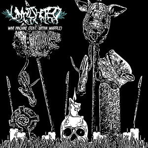 War Machine by Unwithered, Bryan Whipple, Decerebrate