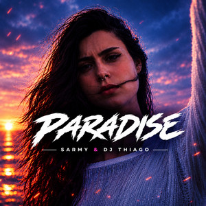 Paradise by SARMY, DJ THIAGO