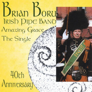 Brian Boru Irish Pipe Band - Amazing Grace (Bagpipes)