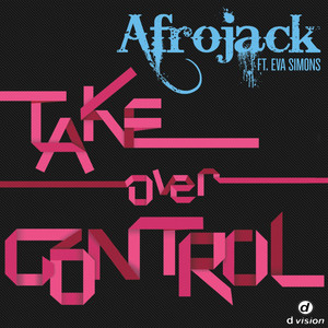 Take Over Control - Radio Edit - song and lyrics by AFROJACK, Eva ...