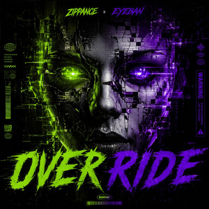 OVERRIDE by ZIPPANCE, DJ EYEBAN