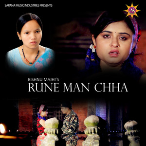 Bishnu Majhi - Rune Man Chha