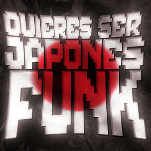 QUIERES SER JAPONES FUNK
