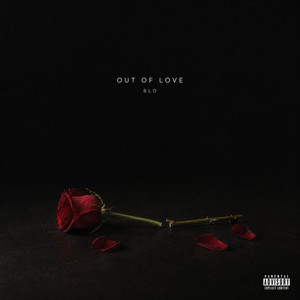Out Of Love by Blo