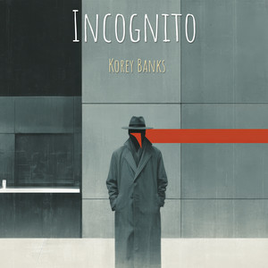 Incognito by Korey Banks