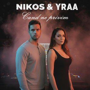Nikos - Cand ne privim (feat. Yraa)