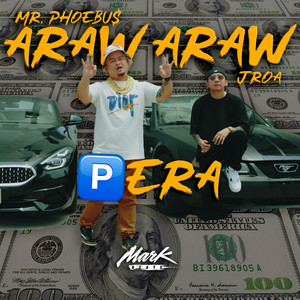 Araw Araw Pera by Mr. Phoebu$, John Roa