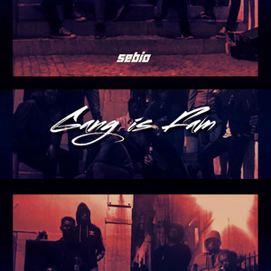 Gang Is Fam by Sebio