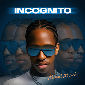 Incognito by Michael Marinho