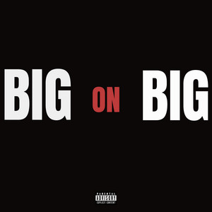Big On Big by ABGR Lil Cory