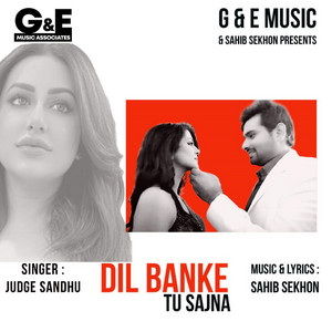 Judge Sandhu - Dil Banke