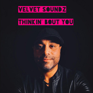 Thinking about you by Velvet Soundz