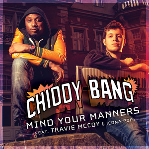 Mind Your Manners (feat. Travie McCoy & Icona Pop) by Chiddy Bang, Icona Pop, Travie McCoy