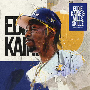 Know The Rules by Eddie Kaine, MillsSkillz