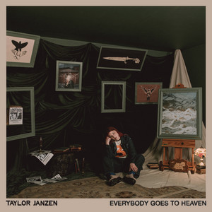 Everybody Goes To Heaven by Taylor Janzen