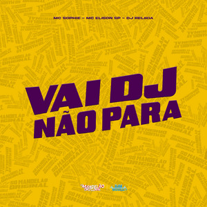 Vai Dj Não Para