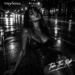 Take the risk by TRYXNA