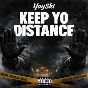 Keep Yo Distance by Yay$ki