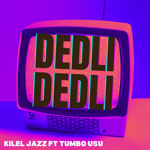 Kilel Jazz - Dedli Dedli (feat. Tumbo Usu)