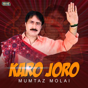 Mumtaz Molai - Karo Joro
