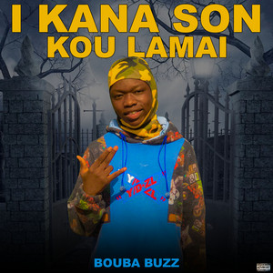 Bouba Buzz - I Kana Son Kou Lamai