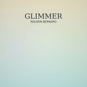 Glimmer by Reuven Bernard